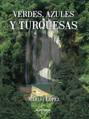cover image of Verdes, azules y turquesas